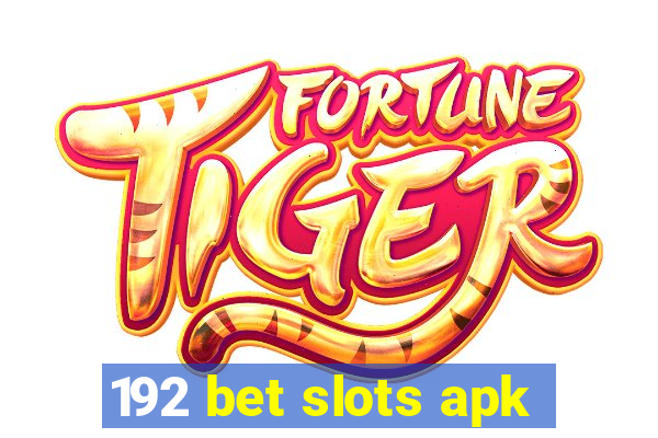 192 bet slots apk